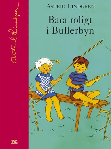Bara roligt i Bullerbyn Bara roligt i Bullerbyn