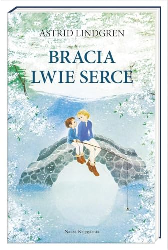 Bracia Lwie Serce Bracia Lwie Serce