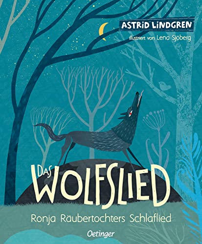 Das Wolfslied: Ronja Räubertochters Schlaflied. Bilderbuch für Kinder ab 5 Jahren
