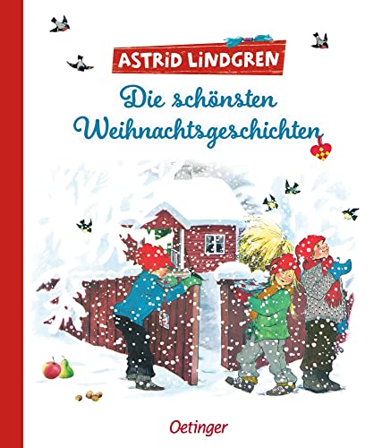 Die schönsten Weihnachtsgeschichten: Acht der schönsten Weihnachtserzählungen von Astrid Lindgren in einem Band zum Vorlesen für Kinder ab 4 Jahren von Oetinger