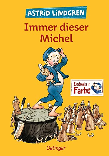 Immer dieser Michel: Gesamtausgabe zum Vorlesen oder Selbstlesen ab 5 Jahren mit Illustrationen von Björn Berg erstmals in Farbe (Michel aus Lönneberga)