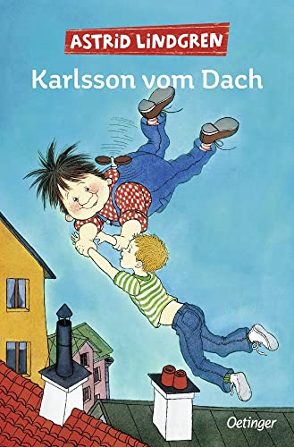 Karlsson vom Dach. Gesamtausgabe: Alle drei Kinderbücher in einem Band: Alle 3 Kinderbuch-Klassiker ab 10 Jahren in einem Band Karlsson vom Dach. Gesamtausgabe: Alle drei Kinderbücher in einem Band: Alle 3 Kinderbuch-Klassiker ab 10 Jahren in einem Band