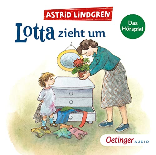 Lotta zieht um: Das Hörspiel. Der Kinderbuch-Klassiker von Bestseller-Autorin Astrid Lindgren als Hörspiel ab 4 Jahren (Lotta aus der Krachmacherstraße)