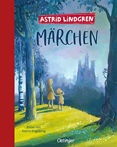 Astrid Lindgrens Märchen: Illustrierte Ausgabe: Sammelband zeitloser Geschichten, ideal zum Vorlesen für Kinder ab 4 Jahren (Astrid Lindgrens Erzählungen und Märchen) Astrid Lindgrens Märchen: Illustrierte Ausgabe: Sammelband zeitloser Geschichten, ideal zum Vorlesen für Kinder ab 4 Jahren (Astrid Lindgrens Erzählungen und Märchen)