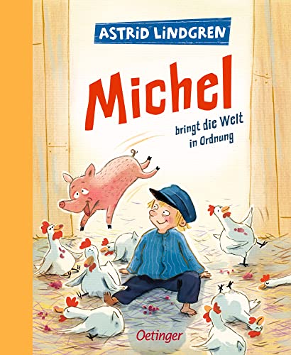 Michel aus Lönneberga 3. Michel bringt die Welt in Ordnung: Astrid Lindgren Kinderbuch-Klassiker zum Vorlesen oder Selbstlesen ab 5 Jahren. Modern und farbig illustriert von Astrid Henn