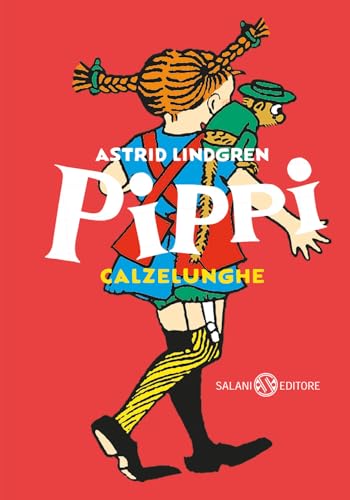 Pippi Calzelunghe. Ediz. 80 anni (Fuori collana Salani) von Salani