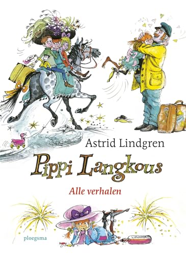Pippi Langkous: Alle verhalen (Ploegsma kinder- & jeugdboeken) von Ploegsma