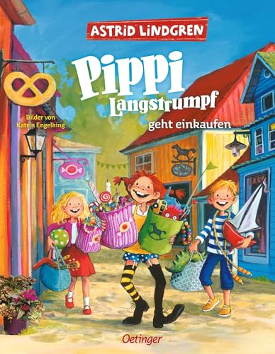 Pippi Langstrumpf geht einkaufen: Kunterbuntes Pippi Langstrumpf-Bilderbuch zum Vorlesen für Kinder ab 5 Jahren von Oetinger