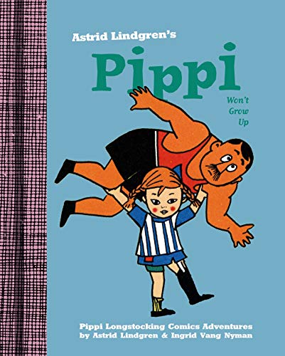Pippi Won't Grow Up Pippi Won't Grow Up