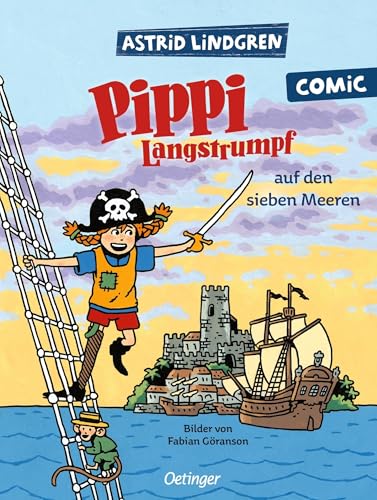 Pippi auf den sieben Meeren: Comic. Unterhaltsamer und leicht lesbarer Pippi Langstrumpf-Comic für Kinder ab 6 Jahren Pippi auf den sieben Meeren: Comic. Unterhaltsamer und leicht lesbarer Pippi Langstrumpf-Comic für Kinder ab 6 Jahren von Oetinger