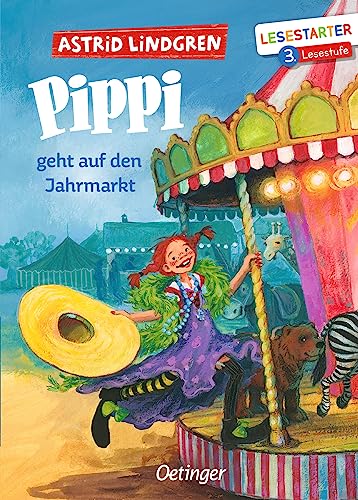 Pippi geht auf den Jahrmarkt: Lesestarter. 3. Lesestufe. Erstlesebuch Klassiker für Kinder ab 7 Jahren (Pippi Langstrumpf)