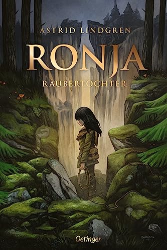 Ronja Räubertochter: Sonderausgabe des Kinderbuch-Klassikers ab 9 Jahren mit einem einzigartigen, modernen Cover von Peter Bergting von Oetinger