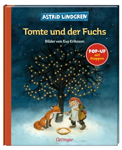 Tomte und der Fuchs: Pop-Up mit Klappen (Tomte Tummetott): Pop-Up mit Klappen. Astrid Lindgren Kinderbuch-Klassiker. Eine Winter-Geschichte. Oetinger Weihnachten-Bilderbuch ab 4