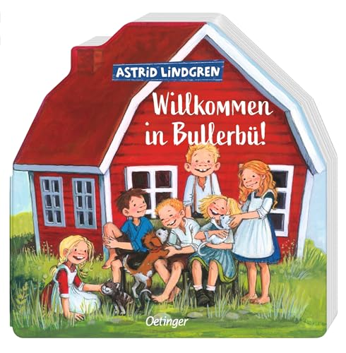 Willkommen in Bullerbü!: Pappbilderbuch in Schwedenhaus-Form mit ersten Geschichten aus Bullerbü für Kleinkinder ab 18 Monaten (Wir Kinder aus Bullerbü)