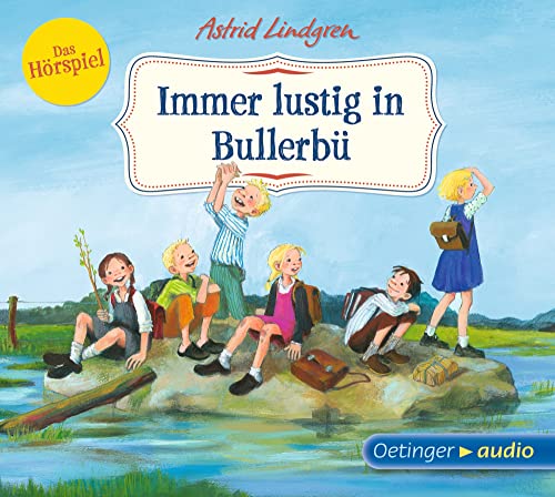 Wir Kinder aus Bullerbü 3. Immer lustig in Bullerbü: Das Hörspiel für Kinder ab 4 Jahren