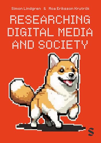 Researching Digital Media and Society von Sage Publications
