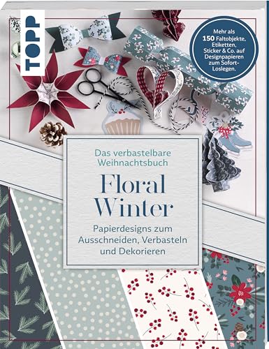 Das verbastelbare Weihnachtsbuch: Floral Winter. Papierdesigns zum Ausschneiden, Verbasteln und Dekorieren.: Mehr als 150 Faltobjekte, Etiketten, Sticker & Co. auf Designpapieren zum Sofort-Loslegen. Das verbastelbare Weihnachtsbuch: Floral Winter. Papierdesigns zum Ausschneiden, Verbasteln und Dekorieren.: Mehr als 150 Faltobjekte, Etiketten, Sticker & Co. auf Designpapieren zum Sofort-Loslegen.