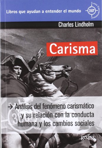 Carisma : análisis del fenómeno carismático y su relación con la conducta humana y los cambios sociales (360º / Claves Contemporáneas) von GEDISA
