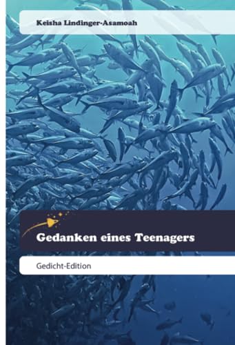 Gedanken eines Teenagers: Gedicht-Edition von Goldene Rakete