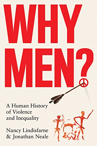 Why Men?: A Human History of Violence and Inequality von C Hurst & Co Publishers Ltd