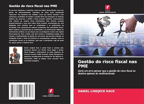 Gestão do risco fiscal nas PME: Seria um erro pensar que a gestão do risco fiscal se destina apenas às multinacionais von Edições Nosso Conhecimento