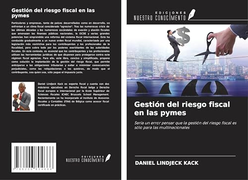 Gestión del riesgo fiscal en las pymes: Sería un error pensar que la gestión del riesgo fiscal es sólo para las multinacionales von Ediciones Nuestro Conocimiento
