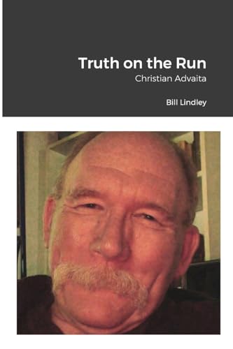 Truth on the Run: Christian Advaita von Lulu.com