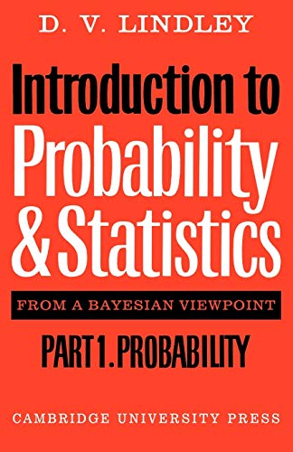 Introduction to Probability and Statistics from a Bayesian Viewpoint