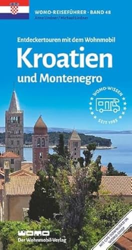 Entdeckertouren mit dem Wohnmobil Kroatien: und Montenegro (Womo-Reihe, Band 48) von Womo