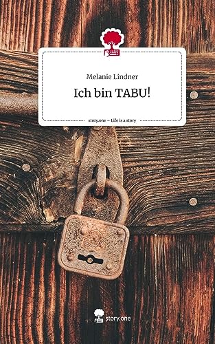 Ich bin TABU!. Life is a Story - story.one von story.one publishing