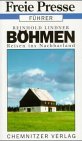 Böhmen: Reisen ins Nachbarland