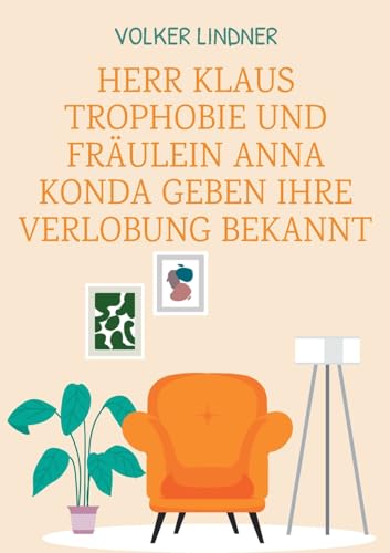 Herr Klaus Trophobie und Fräulein Anna Konda geben ihre Verlobung bekannt von BoD – Books on Demand