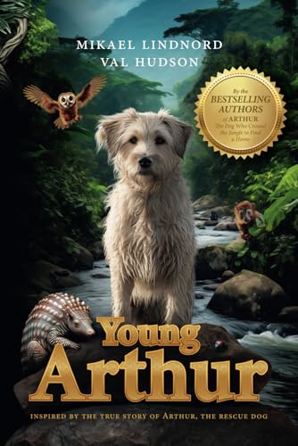 Young Arthur: Inspired by the true story of Arthur, the rescue dog