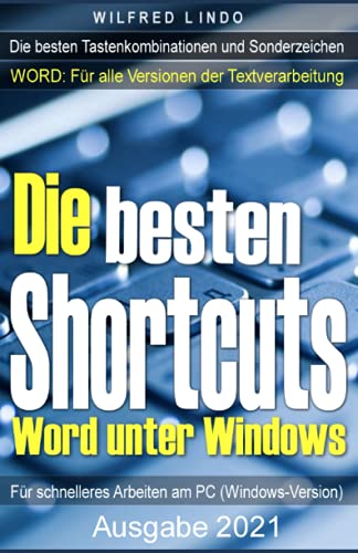 Die besten Shortcuts für Word unter Windows: Die wichtigsten Tastenkombinationen und Sonderzeichen. Word: Für alle Versionen der Textverarbeitung.
