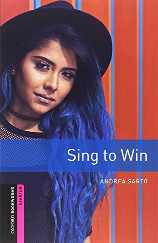 Oxford Bookworms Starter. Sing to Win MP3 Pack: Graded readers for secondary and adult learners