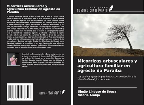 Micorrizas arbusculares y agricultura familiar en agreste da Paraíba: Los cultivos agrícolas y su impacto y contribución a la diversidad biológica del suelo von Ediciones Nuestro Conocimiento