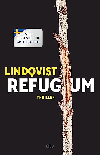 Refugium: Mittsommer. Der längste Tag. Die dunkelste Nacht. Thriller | Die Entdeckung des Büchersommers: Der Auftakt zur großen ›Mittsommer‹-Trilogie aus Skandinavien (Die Mittsommer-Trilogie, Band 1)