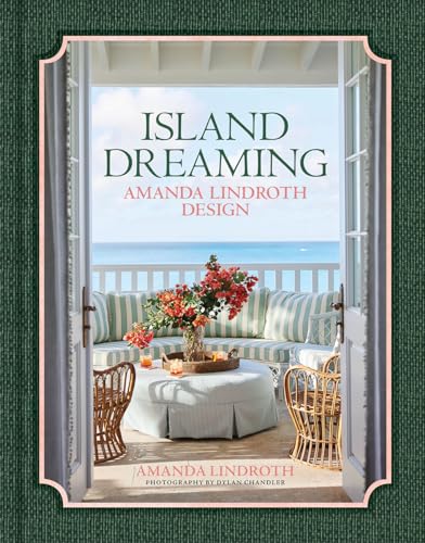 Island Dreaming: Amanda Lindroth Design von Vendome Press