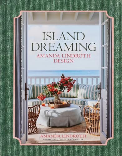 Island Dreaming: Amanda Lindroth Design von Vendome Press