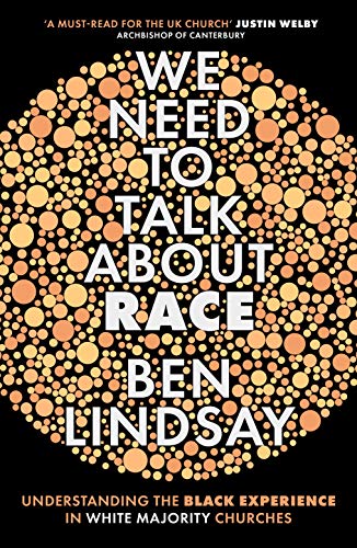 We Need To Talk About Race: Understanding the Black Experience in White Majority Churches von SPCK Publishing
