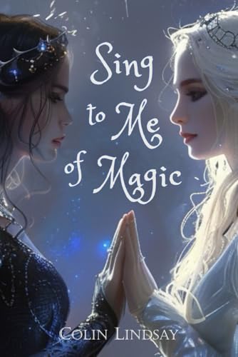 Sing to Me of Magic: Magic Wakes (Women Who Magic, Band 1) von Independently published
