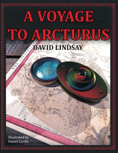 A Voyage to Arcturus - David Lindsay: Illustrated by Daniel Cardle