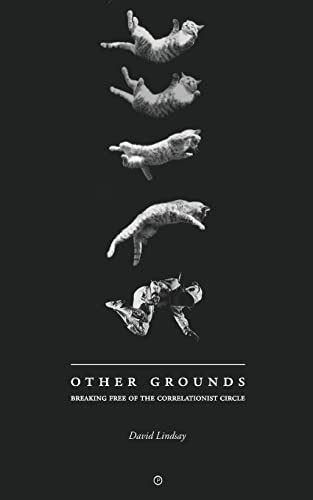 Other Grounds: Breaking Free of the Correlationist Circle von Punctum Books
