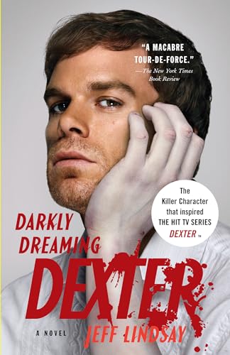 Darkly Dreaming Dexter: A Novel (Dexter Series, Band 1)