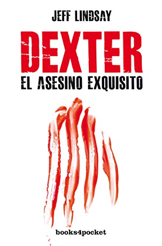Dexter, el asesino exquisito (Books4pocket narrativa)