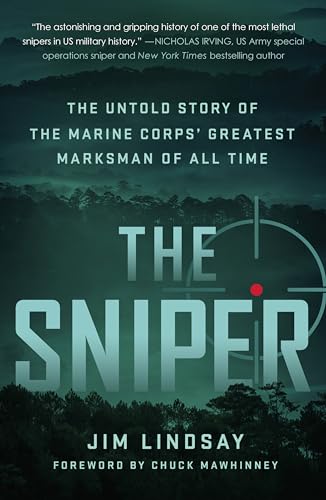 The Sniper: The Untold Story of the Marine Corps' Greatest Marksman of All Time von St. Martin's Griffin