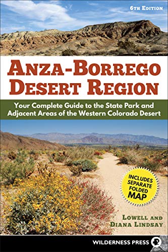 Anza-Borrego Desert Region: Your Complete Guide to the State Park and Adjacent Areas of the Western Colorado Desert von Wilderness Press