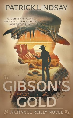 Gibson's Gold: A Classic Western Series (Chance Reilly, Band 2) von Wolfpack Publishing