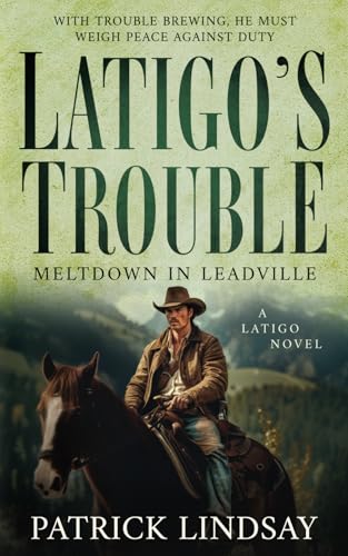 Latigo's Trouble: Meltdown in Leadville (A Historical Western Series) von Wolfpack Publishing