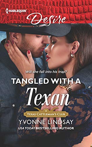Tangled with a Texan (Texas Cattleman's Club: Houston, 8, Band 2689) von Harlequin Desire